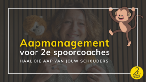 Coachingsskills voor 2e spoorcoaches. Aapmanagement.